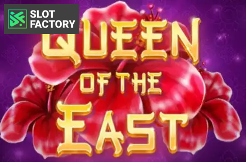Queen of the East